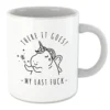 Bad Language Unicorn There It Goes, My Last Fuck Mug