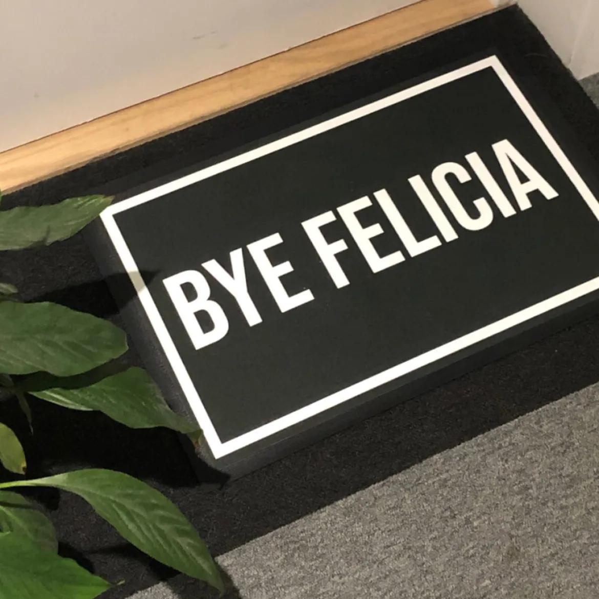 Bye Felicia Door Mat