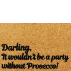 Darling, it Wouldn't be a Party Without Prosecco Doormat