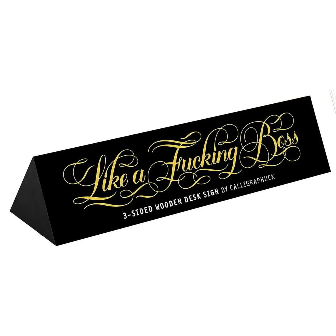 Like a F*cking Boss Desk Sign