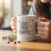 Love Your Boob Shapes Mug